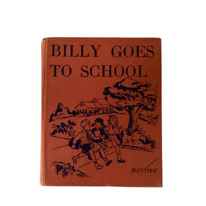 Vintage/Antique 1949/1951 Billy Goes To School Social Studies School Book
